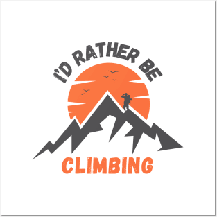 I'd rather be Climbing. Posters and Art